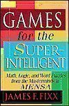 Games for the Super-Intelligent