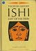 Ishi: Last of His Tribe