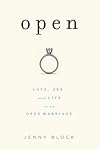Open: Love, Sex, and Life in an Open Marriage