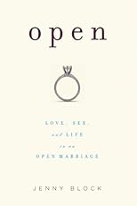 Open: Love, Sex, and Life in an Open Marriage