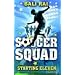 Soccer Squad: Starting Eleven