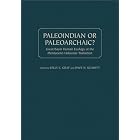 Click here to buy Paleoindian or Paleoarchaic?: Great Basin Human Ecology at the Pleistocene-Holocene Transition by  Kelly E Graf and Dave N Schmitt.