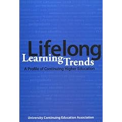 Lifelong Learning Trends: A Profile of Continuing Higher Education 9th Edition