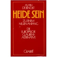 Heide sein zu einem neuen Anfang. Die europ�ische Glaubensalternative