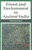 Forest and Environment in Ancient India