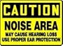 CAUTION NOISE AREA MAY CAUSE HEARING LOSS USE PROPER EAR PROTECTION 10" x 14" Adhesive Vinyl Sign