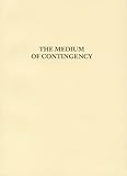 The medium of contingency