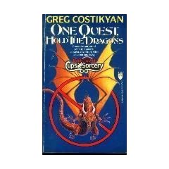 One Quest, Hold the Dragons (Cups and Sorcery) by Greg Costikyan