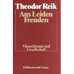 Aus Leiden Freuden. Masochismus und Gesellschaft
