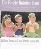 Family Nutrition Book: Everything You Need to Know about Feeding Your Child