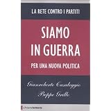 Siamo in guerra. Per una nuova politicadi Gianroberto Casaleggio