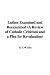 Book Luther Examined And Reexamined, a Review of Catholic Criticism And a Plea for Revaluation