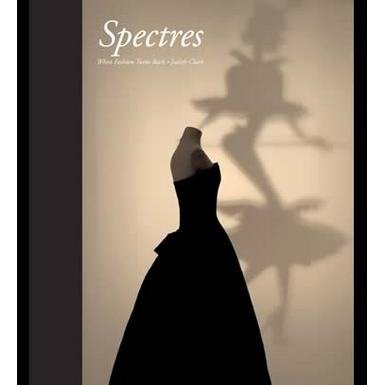 Spectres: When Fashion Turns Back