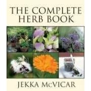 The Complete Herb Book by Jekka McVicar and Penelope Hobhouse