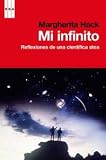 Mi infinito: Reflexiones de una científica atea (Divulgacion (rba))