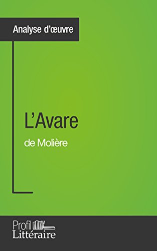 L'Avare de Molière (Analyse approfondie) (French Edition)