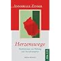 Herzenswege: Meditationen zur Heilung und Transfor&hellip von Annabelle Zinser
