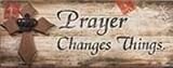 Prayer Changes Things Word Sign Wall Decor