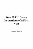 Your United States, Impressions of a First Visit