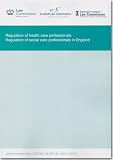 Regulation of health care professionals : regulation of social care professionals in England : a joint consultation paper