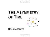 The Asymmetry of Time