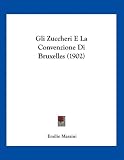 Gli Zuccheri E La Convenzione Di Bruxelles (1902)