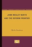 John Wesley North and the Reform Frontier