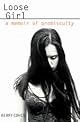 LOOSE GIRL: A MEMOIR OF PROMISCUITY