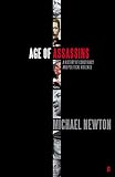Age of assassins : a history of conspiracy and political violence, 1865-1981