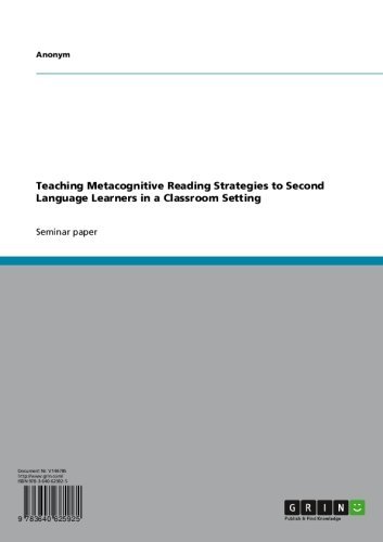 Teaching Metacognitive Reading Strategies to Second Language Learners in a Classroom Setting