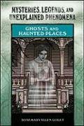 Ghosts and Haunted Places (Mysteries, Legends, and Unexplained Phenomena)
