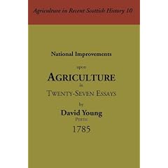 National Improvements Upon Agriculture: In Twenty-seven Essays (Agriculture in Recent Scottish History)
