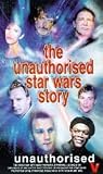 DVD : The Unauthorised Star Wars Story