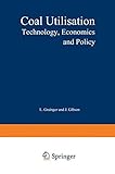 Coal utilisation : technology, economics and policy