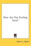 How Are You Feeling Now?