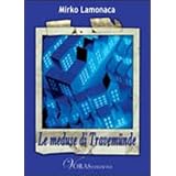Le meduse di Travem�ndedi Mirko Lamonaca