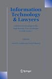 Information Technology and Lawyers: Advanced Technology in the Legal Domain, from Challenges to Daily Routine