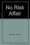 A no risk affair