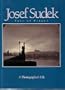 JOSEPH SUDEK: POET OF PRAGUE - A PHOTOGRAPHER'S LIFE