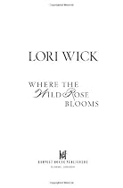 Where the Wild Rose Blooms