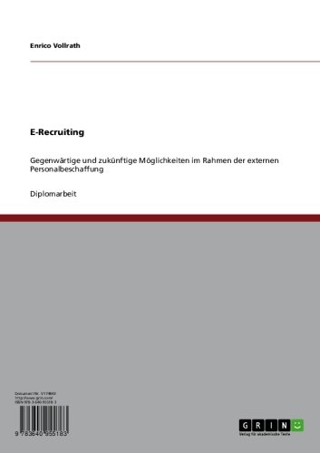 E-Recruiting: Aktuelle und zukünftige Möglichkeiten (German Edition)