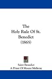 The Holy Rule Of St. Benedict (1865)