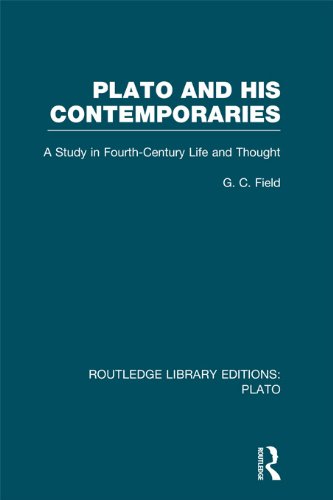 Plato and His Contemporaries (RLE: Plato): A Study in Fourth Century Life and Thought (Routledge Library Editions: Plato)