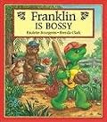 Franklin is Bossy (Franklin Series)