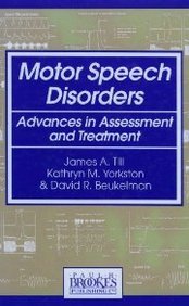 Motor Speech Disorders: Advances in Assessment and Treatment