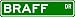 BRAFF Street Sign ~ Personalized Family Lastname Sign ~ Gameroom, Basement, Garage Sign Novelty** ALUMINUM
