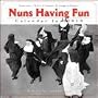 Nuns Having Fun 2010 Wall Calendar