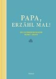 Papa, erz�hl mal: Das Erinnerungsalbum deines Lebens