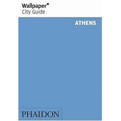 Athens "Wallpaper*" City Guide ("Wallpaper*" City Guides)