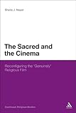 ISBN 9781441158710 product image for The Sacred and the Cinema: Reconfiguring the 'Genuinely' Religious Film | upcitemdb.com